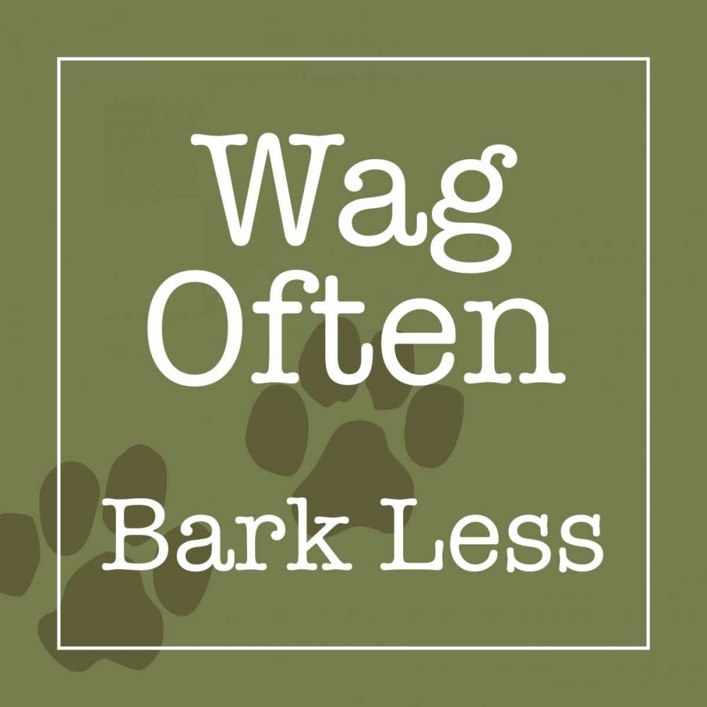 Wag Often - Bark Less art print by Wild Apple Studio for $57.95 CAD
