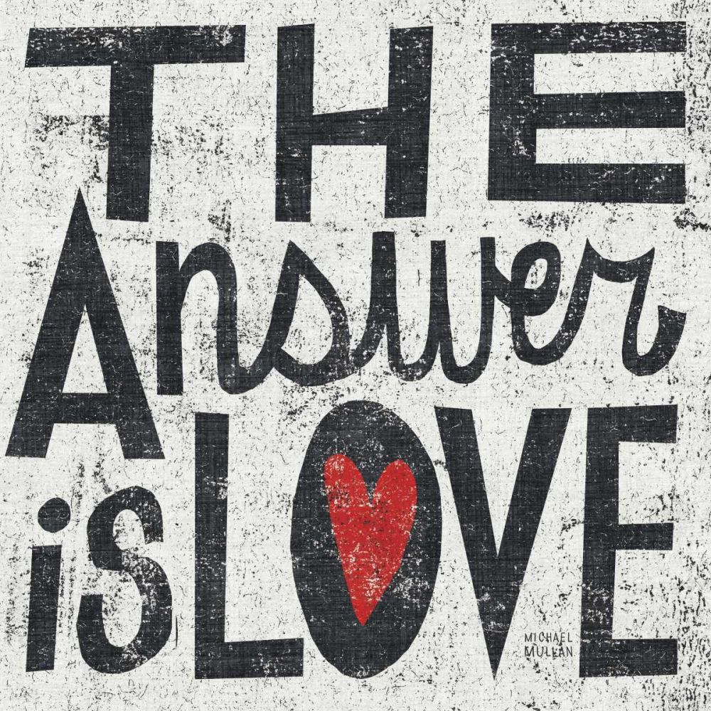 The Answer is Love Grunge Square art print by Michael Mullan for $57.95 CAD