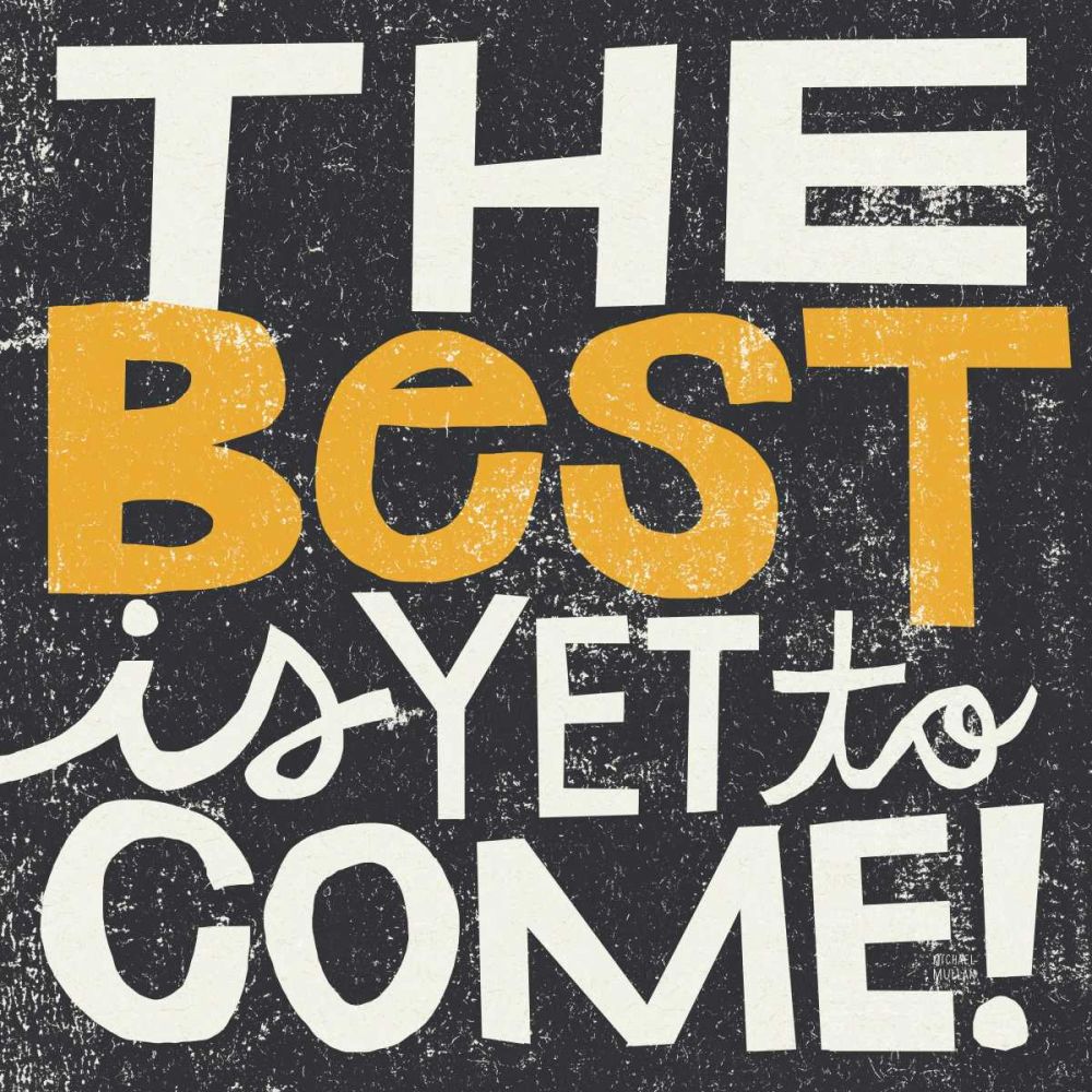 The Best is Yet to Come art print by Michael Mullan for $57.95 CAD