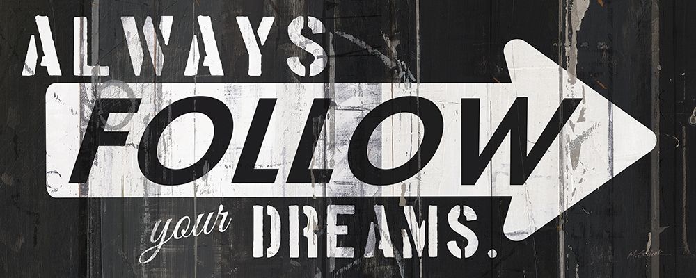 Always Follow Your Dreams art print by Mike Schick for $57.95 CAD