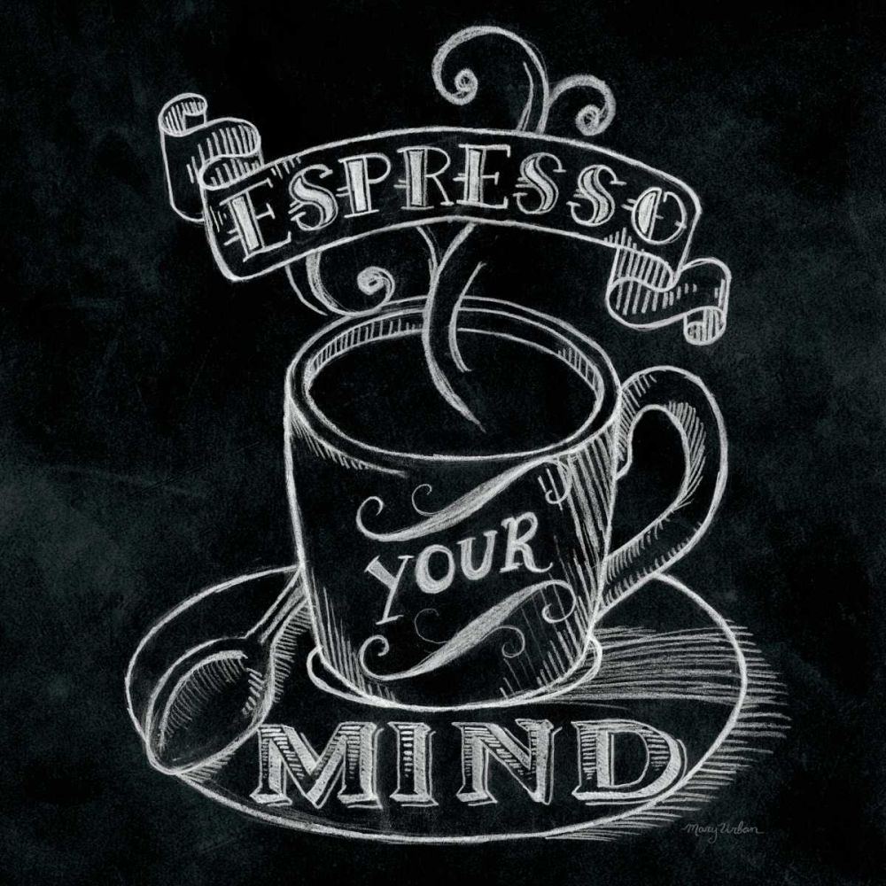 Espresso Your Mind  No Border art print by Mary Urban for $57.95 CAD