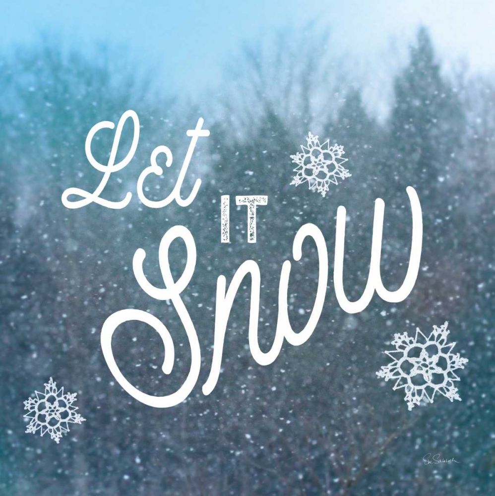Let it Snow I art print by Sue Schlabach for $57.95 CAD