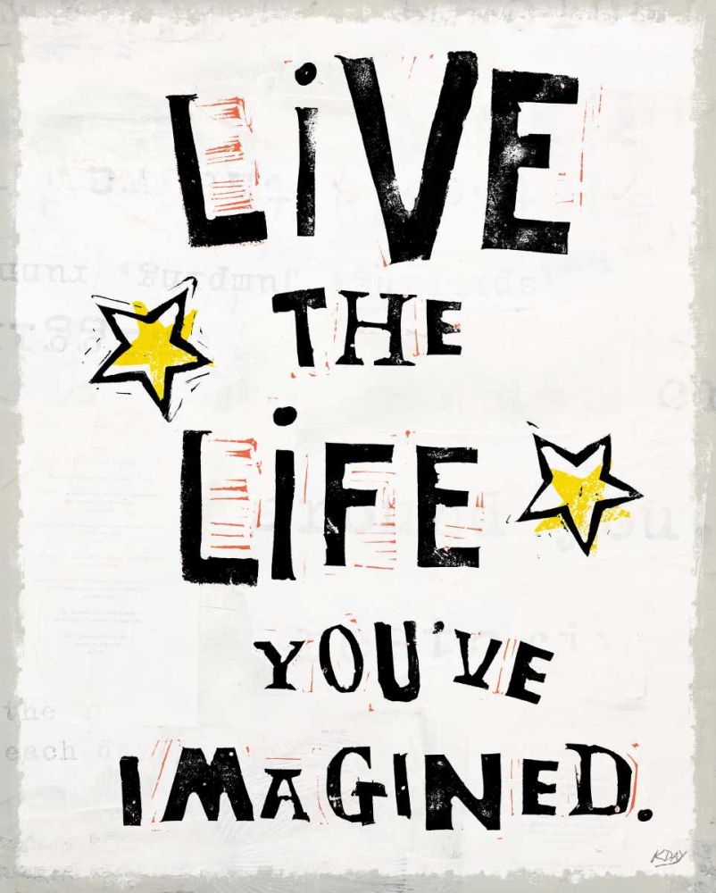 Live to the Fullest IV art print by Kellie Day for $57.95 CAD