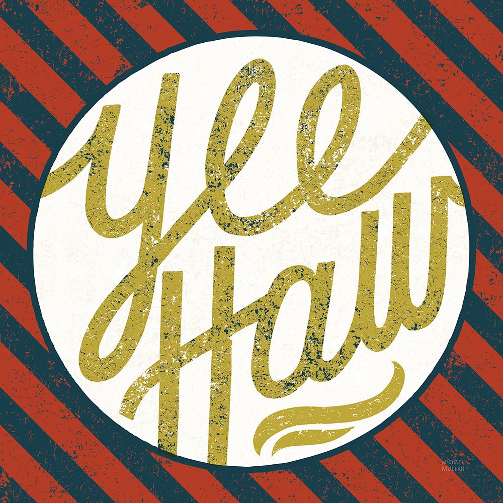 Southern Pride Sayings Yee Haw art print by Michael Mullan for $57.95 CAD