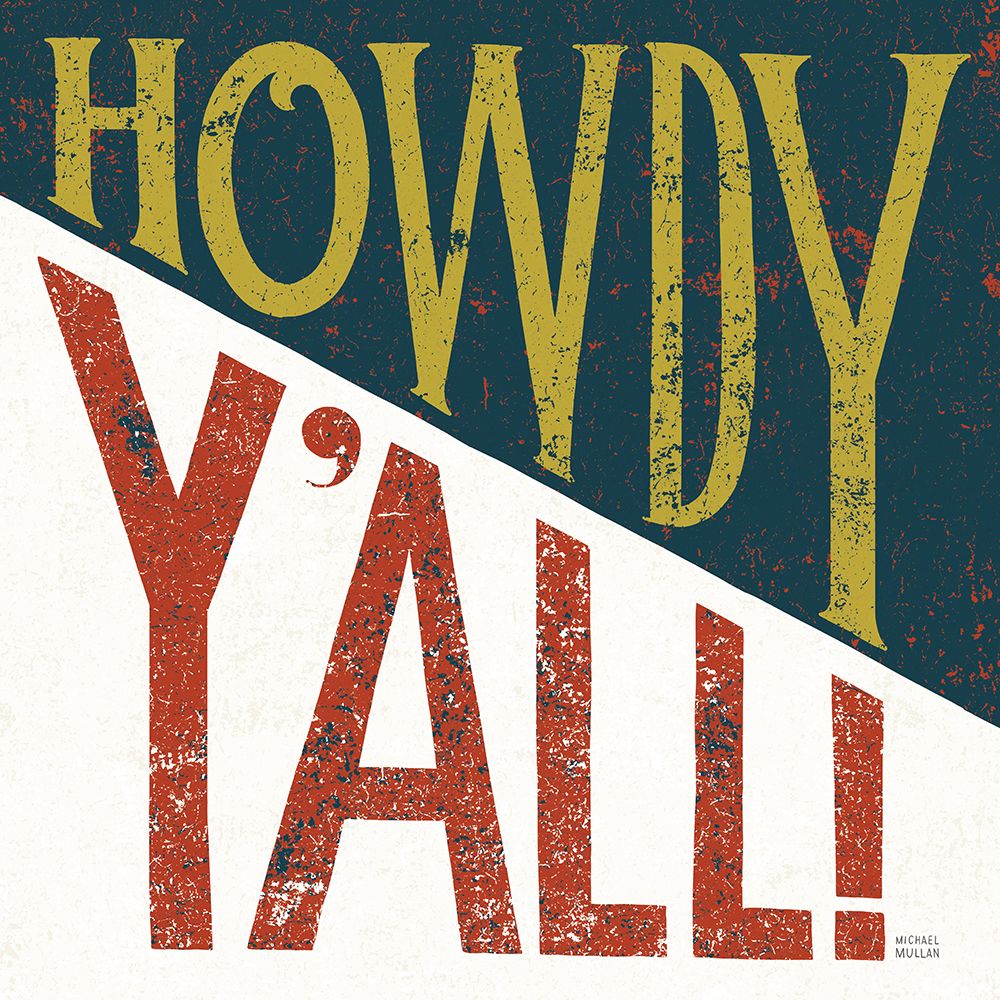 Southern Pride Sayings Howdy Yall art print by Michael Mullan for $57.95 CAD