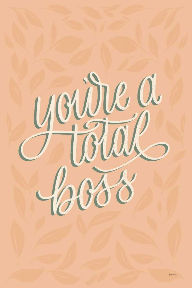 Youre a Total Boss art print by Becky Thorns for $57.95 CAD