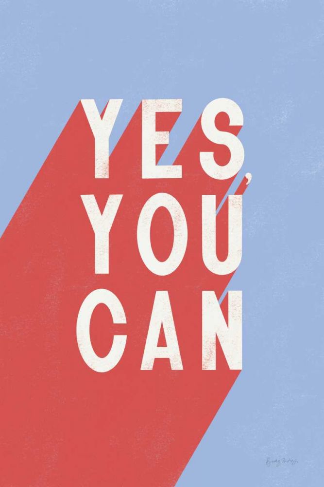 Yes You Can art print by Becky Thorns for $57.95 CAD