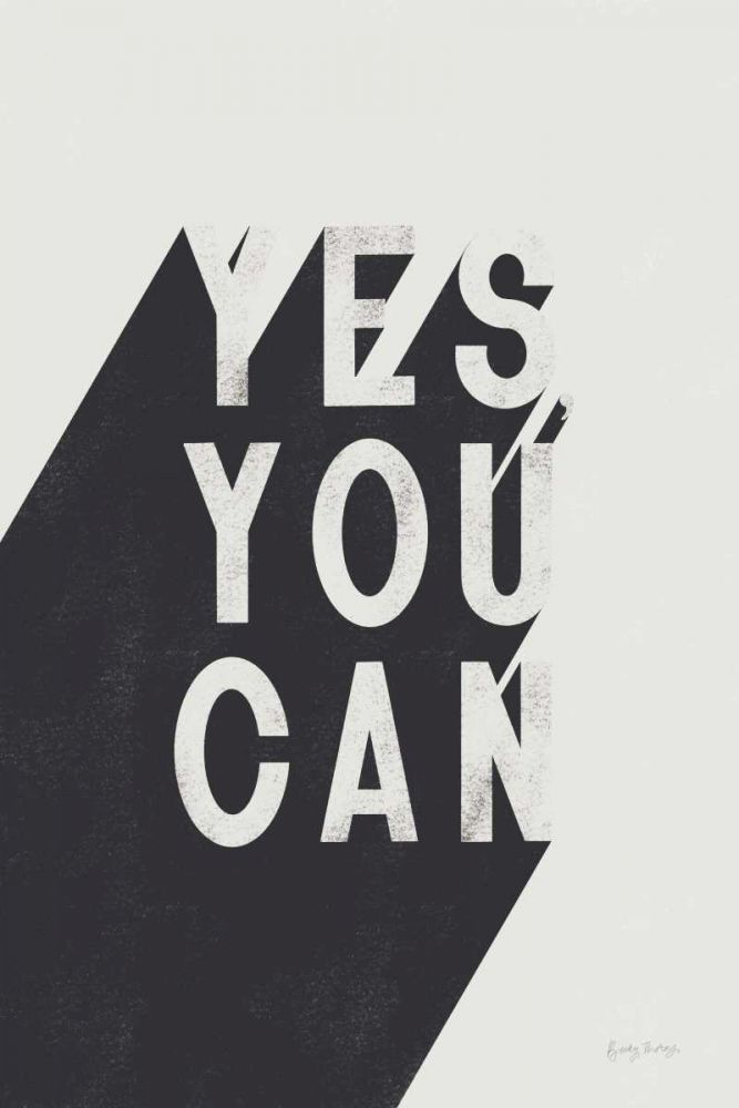 Yes You Can BW art print by Becky Thorns for $57.95 CAD