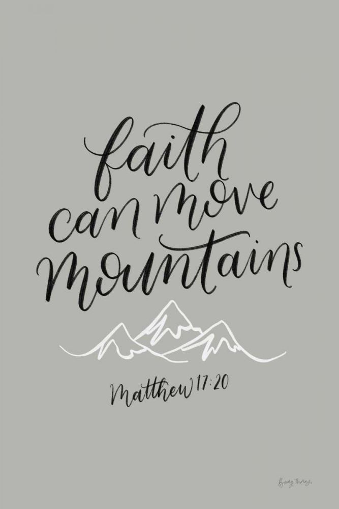 Faith Can Move Mountains art print by Becky Thorns for $57.95 CAD