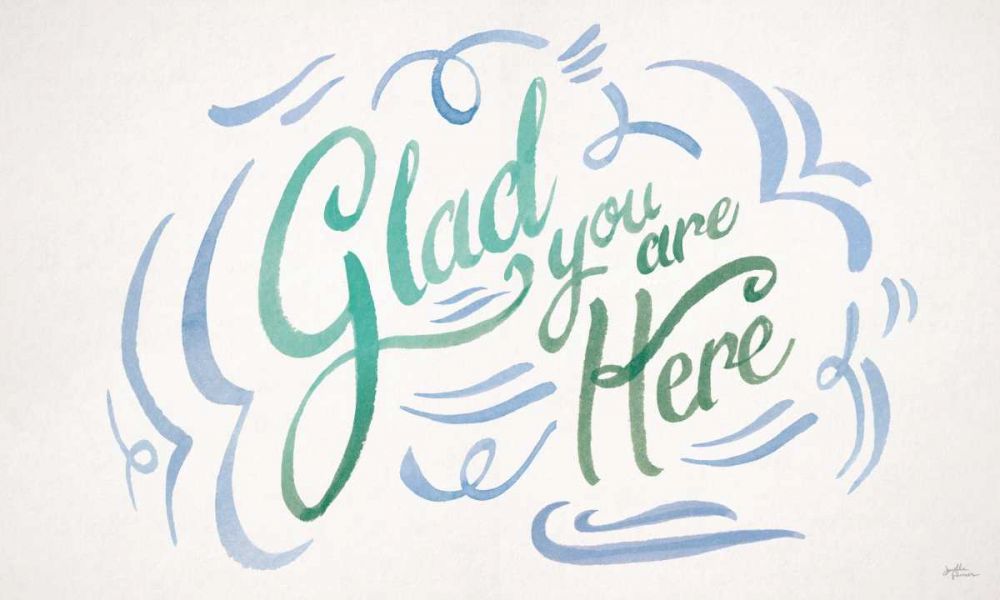 Glad You are Here II art print by Janelle Penner for $57.95 CAD