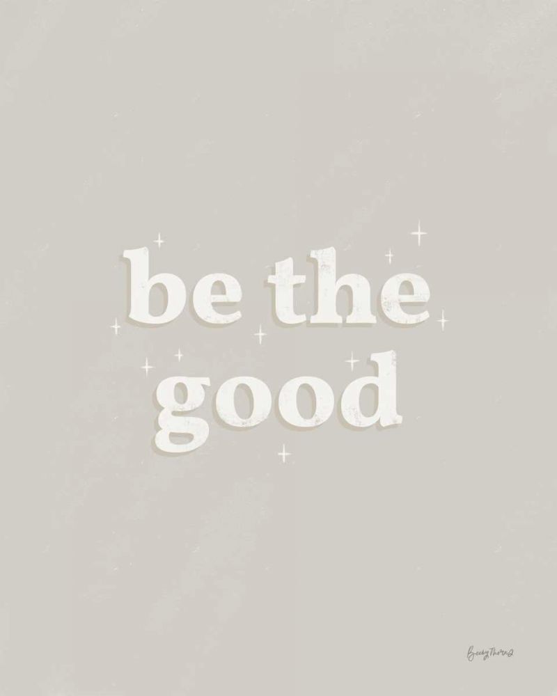 Be the Good Neutral art print by Becky Thorns for $57.95 CAD