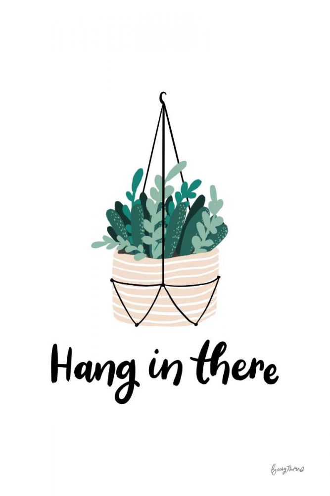Hang in There art print by Becky Thorns for $57.95 CAD