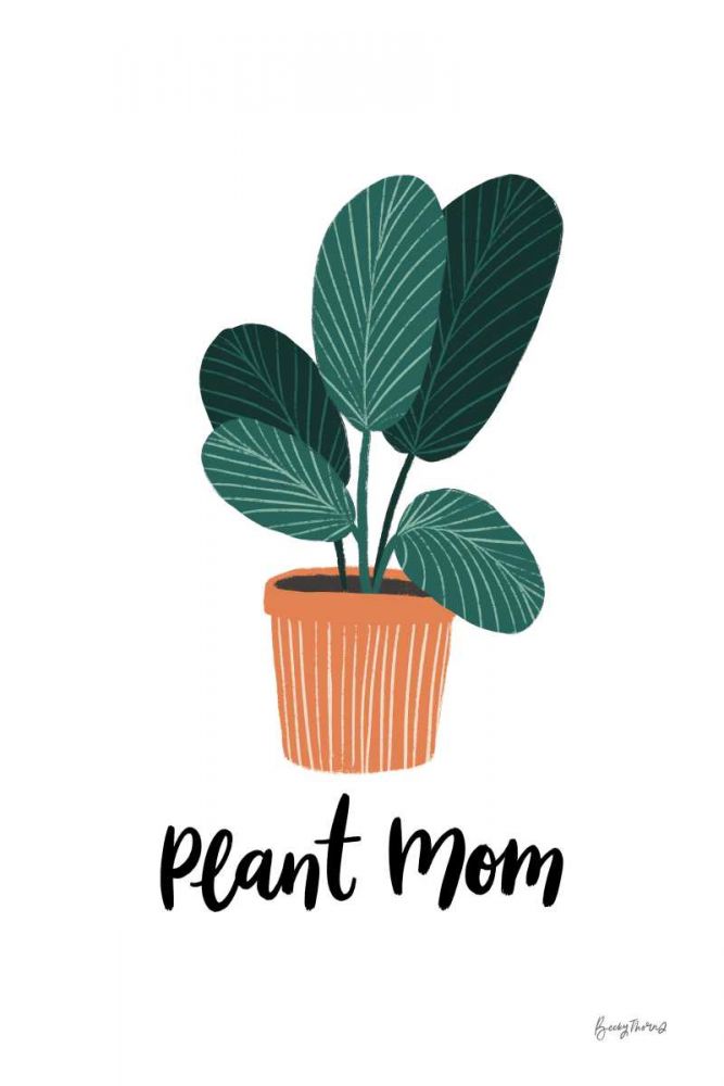 Plant Mom art print by Becky Thorns for $57.95 CAD