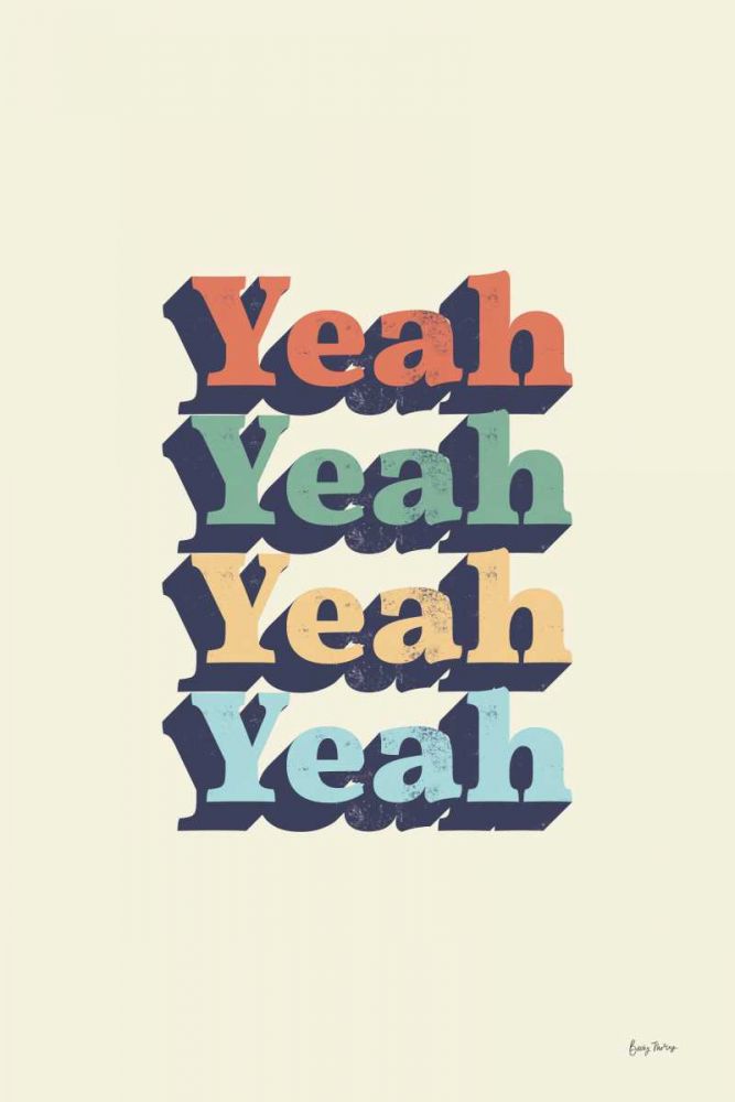 Yeah art print by Becky Thorns for $57.95 CAD