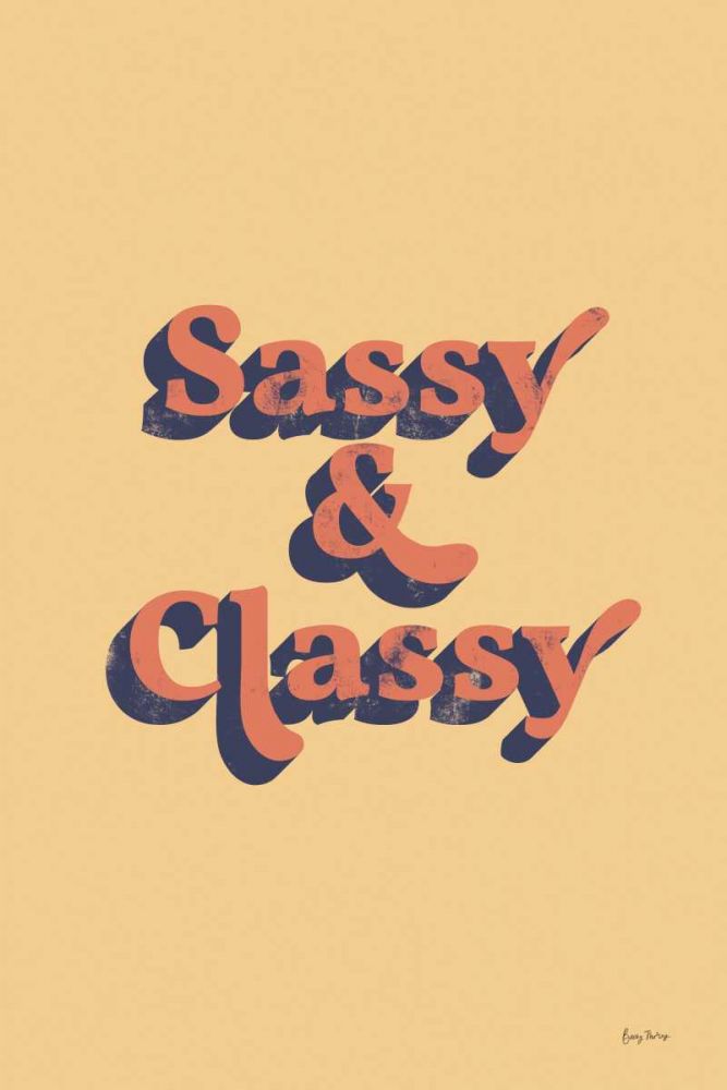 Sassy and Classy art print by Becky Thorns for $57.95 CAD