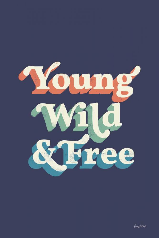 Young Wild and Free art print by Becky Thorns for $57.95 CAD