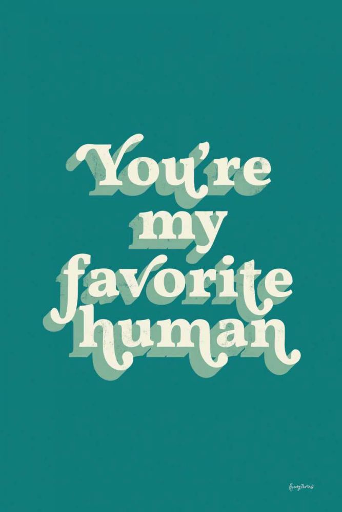 Youre My Favorite art print by Becky Thorns for $57.95 CAD