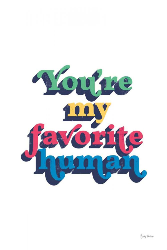 Rainbow Youre My Favorite Bold art print by Becky Thorns for $57.95 CAD