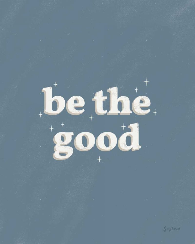 Be the Good Blue art print by Becky Thorns for $57.95 CAD