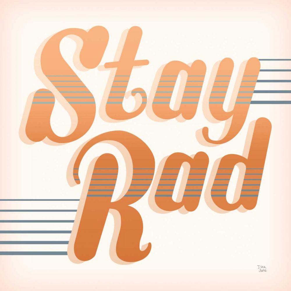 Stay Rad I Warm art print by Dina June for $57.95 CAD