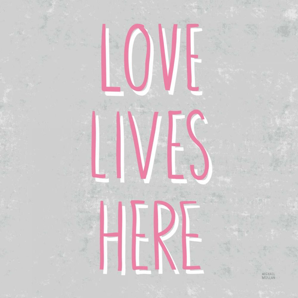 Love Lives Here Slate and Pink art print by Michael Mullan for $57.95 CAD