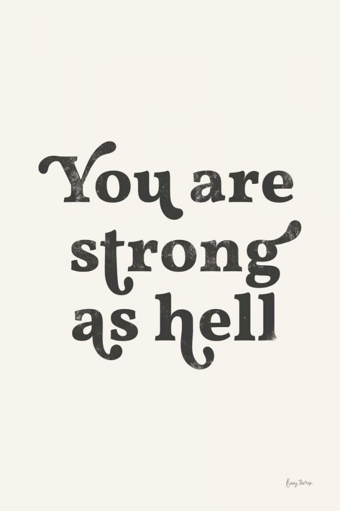 You Are Strong Black art print by Becky Thorns for $57.95 CAD