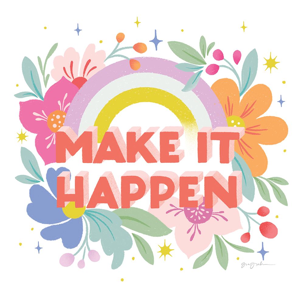 Make It Happen I Sq art print by Gia Graham for $57.95 CAD