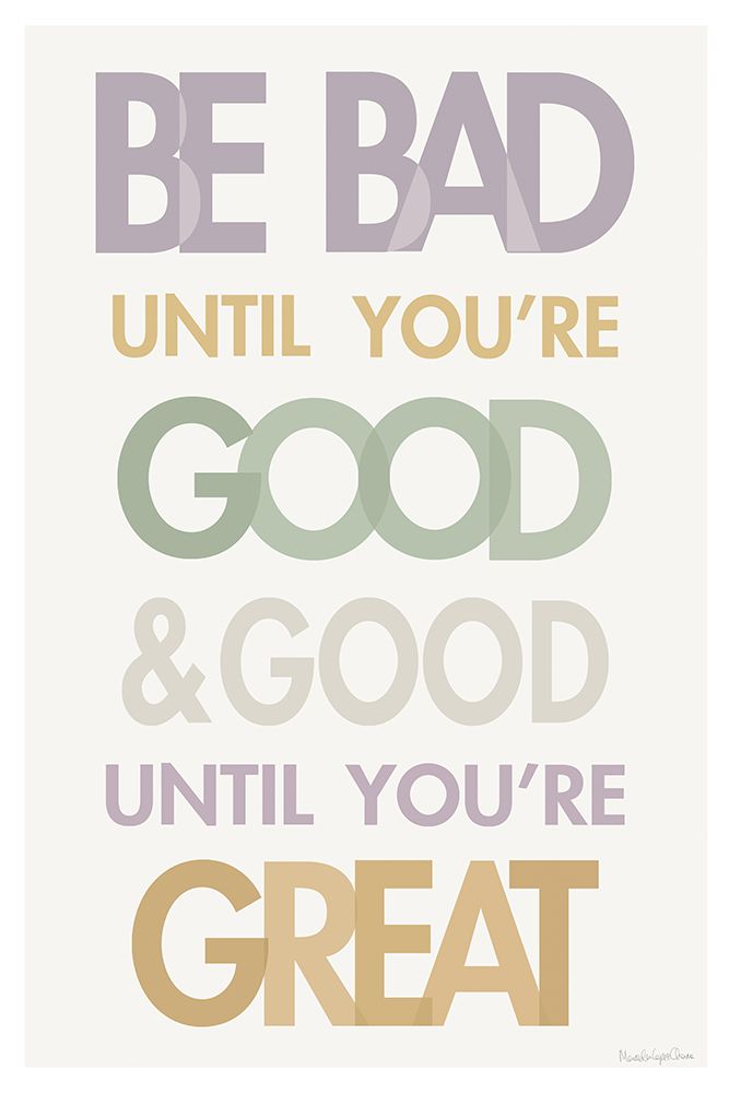 Be Bad Until Youre Good II Pastel art print by Mercedes Lopez Charro for $57.95 CAD