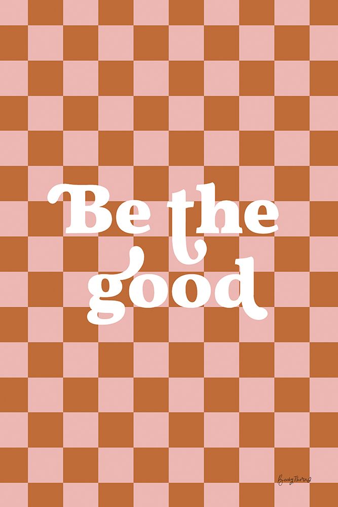 Be the Good II Checkered art print by Becky Thorns for $57.95 CAD