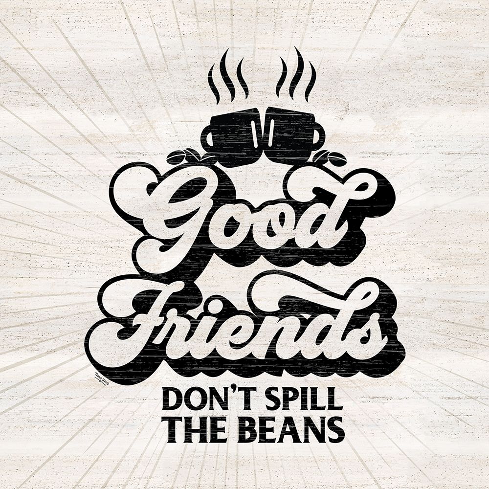 Coffee Humor V-Good Friends art print by Tara Reed for $57.95 CAD
