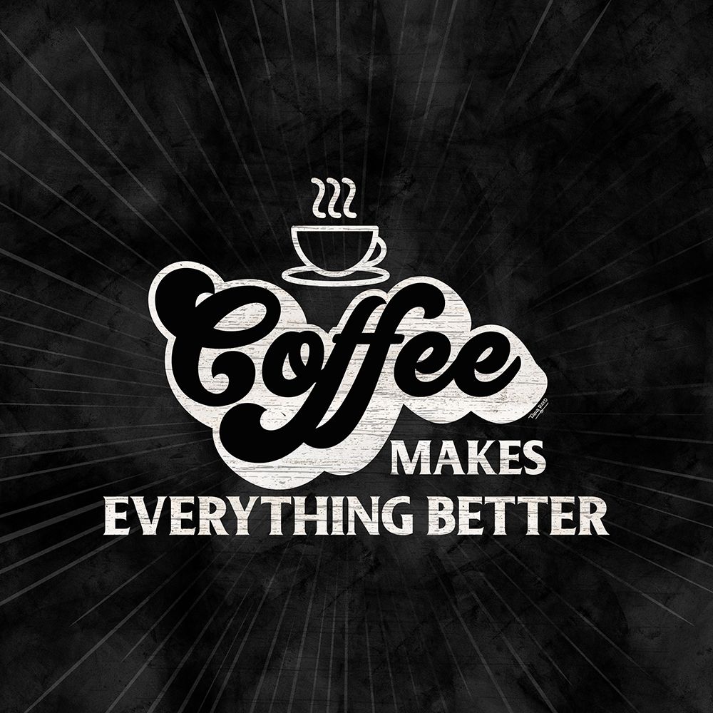 Coffee Humor black III-Everything Better art print by Tara Reed for $57.95 CAD