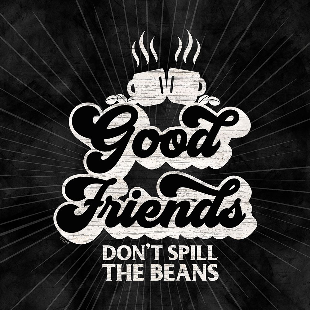 Coffee Humor black V-Good Friends art print by Tara Reed for $57.95 CAD