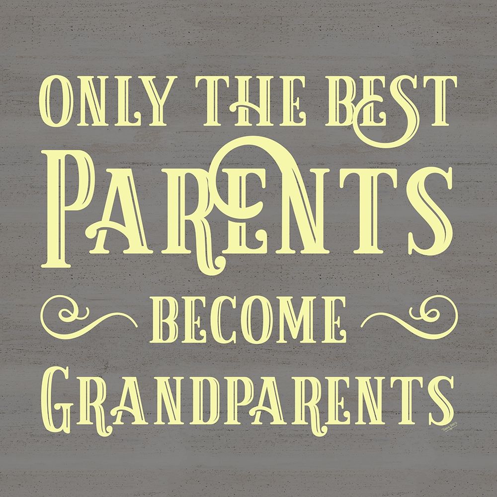 Grandparent Life yellow IX-Only the Best art print by Tara Reed for $57.95 CAD