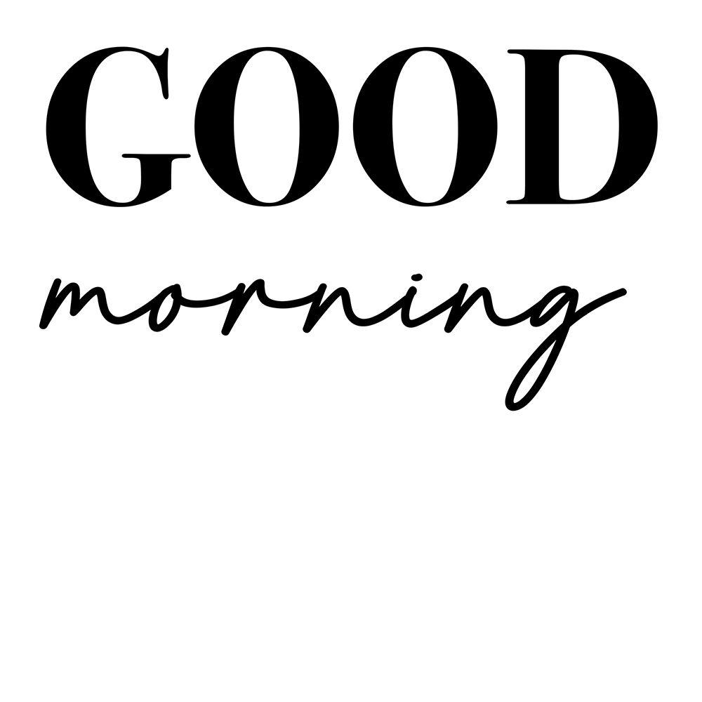 In Black And White Sentiment VII-Good Morning art print by JC Designs for $57.95 CAD