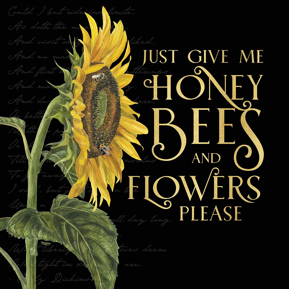 Honey Bees And Flowers Please on black I-Give me Honey Bees art print by Tara Reed for $57.95 CAD