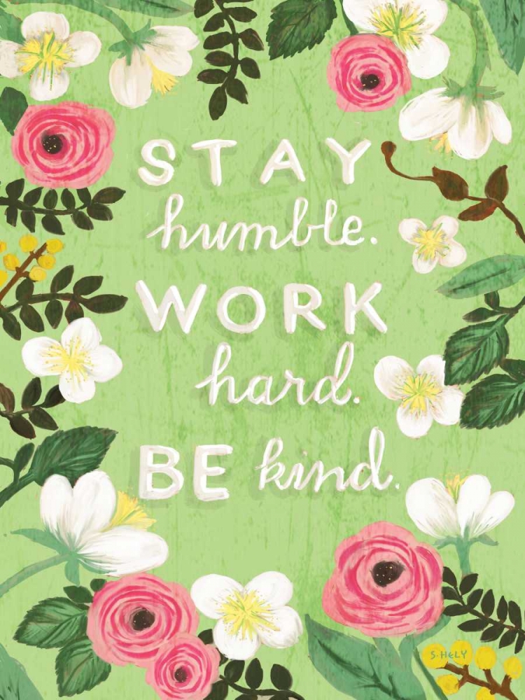 Stay Humble art print by Shelly Hely for $57.95 CAD