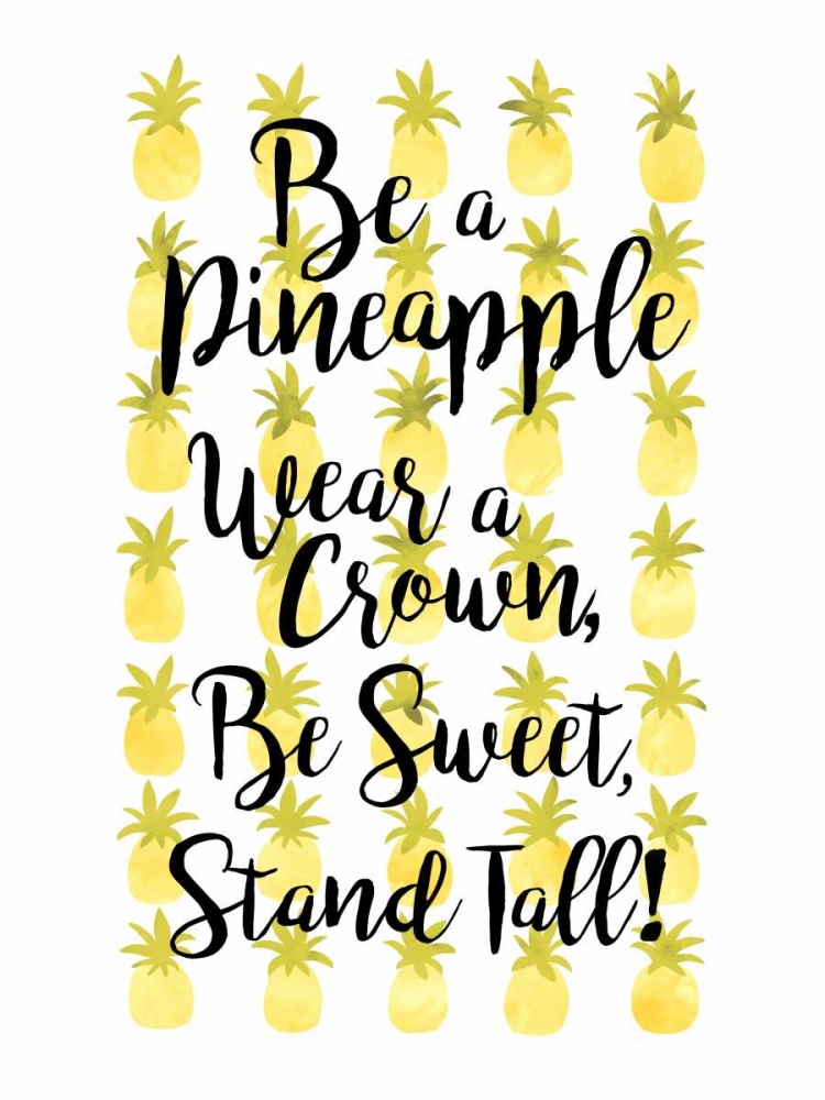 Be A Pineapple art print by Joan Coleman for $57.95 CAD