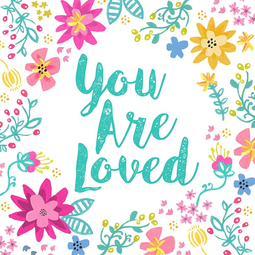 You Are Loved, Happy Garden art print by Joan Coleman for $57.95 CAD