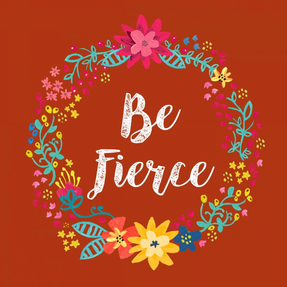 Be Fierce art print by Joan Coleman for $57.95 CAD
