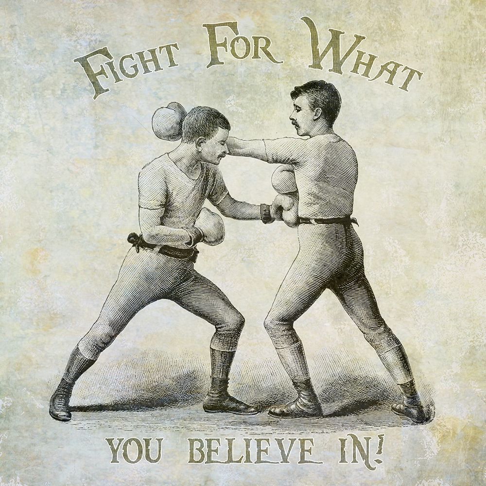 Fight For What You Believe In art print by Christopher James for $57.95 CAD