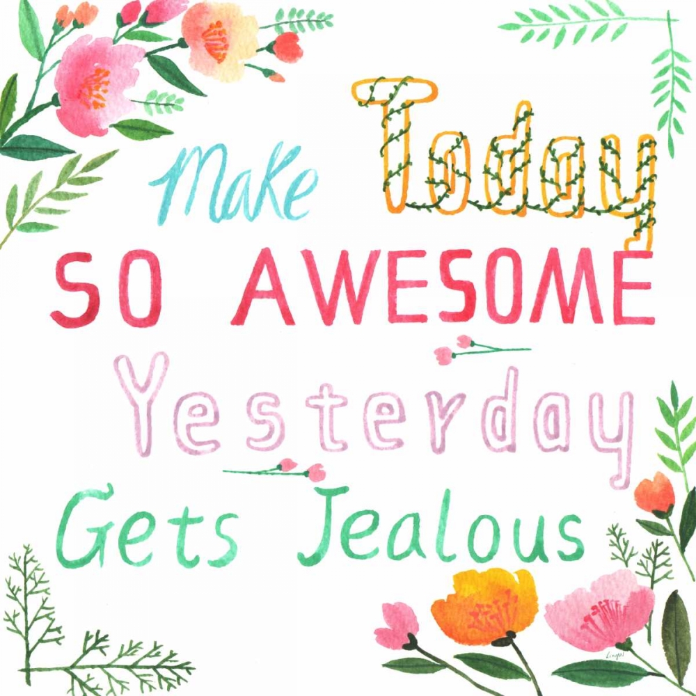 Make Today Awesome art print by Lings Workshop for $57.95 CAD