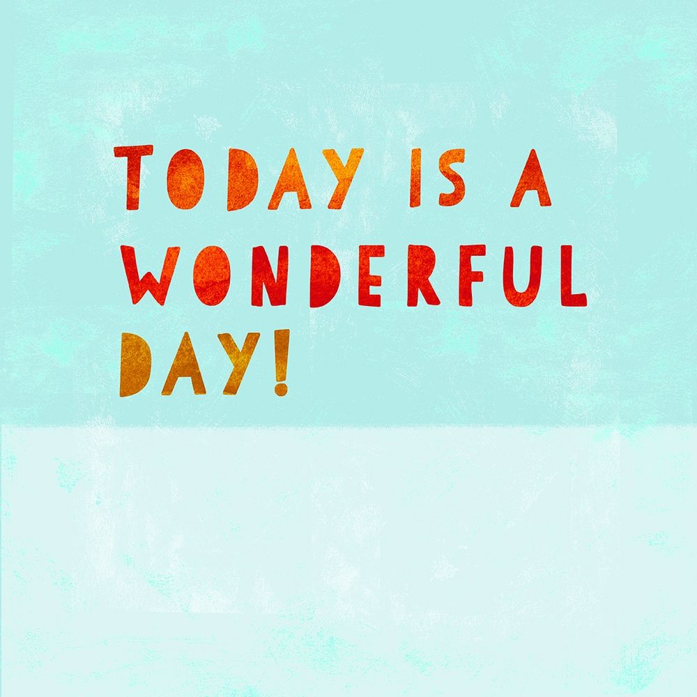 Today Is A Wonderful Day! art print by Z Studio for $57.95 CAD