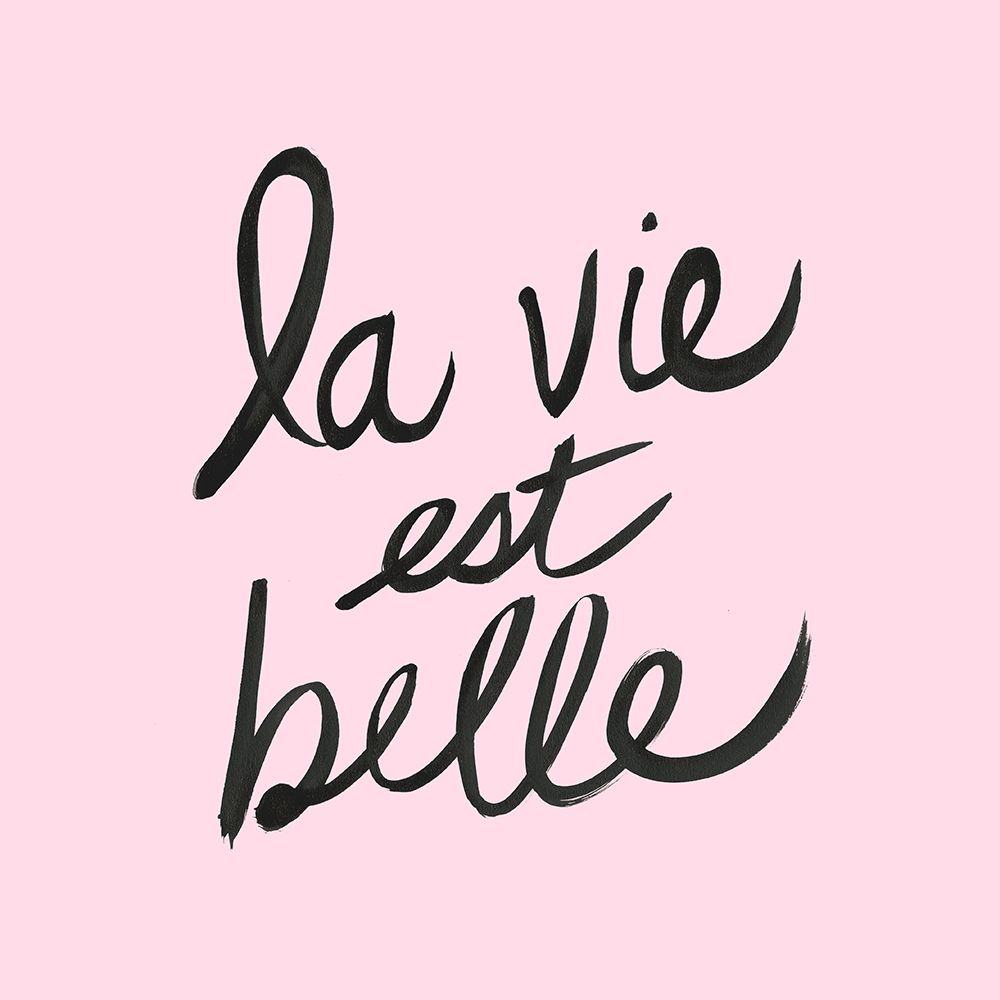La Vie Est Belle art print by Bella Dos Santos for $57.95 CAD