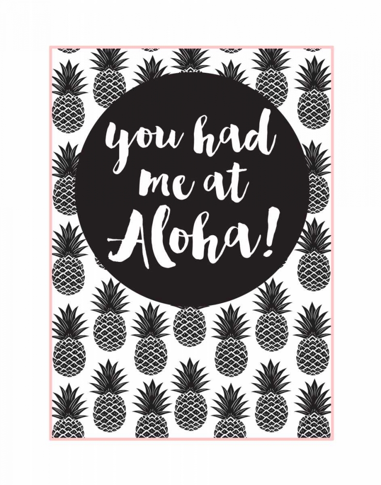You Had Me At Aloha art print by Bella Dos Santos for $57.95 CAD