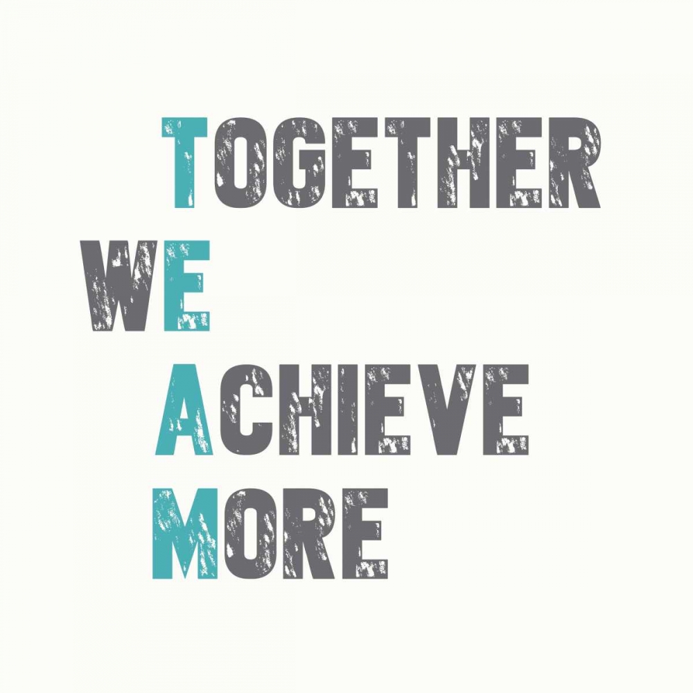 Together We Achieve More art print by Bella Dos Santos for $57.95 CAD
