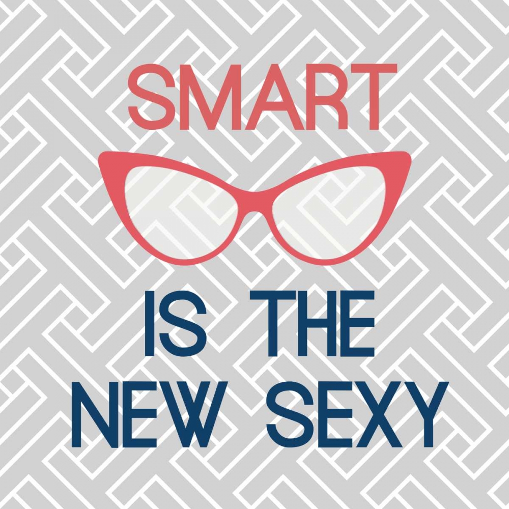 Smart Is The New Sexy art print by Bella Dos Santos for $57.95 CAD
