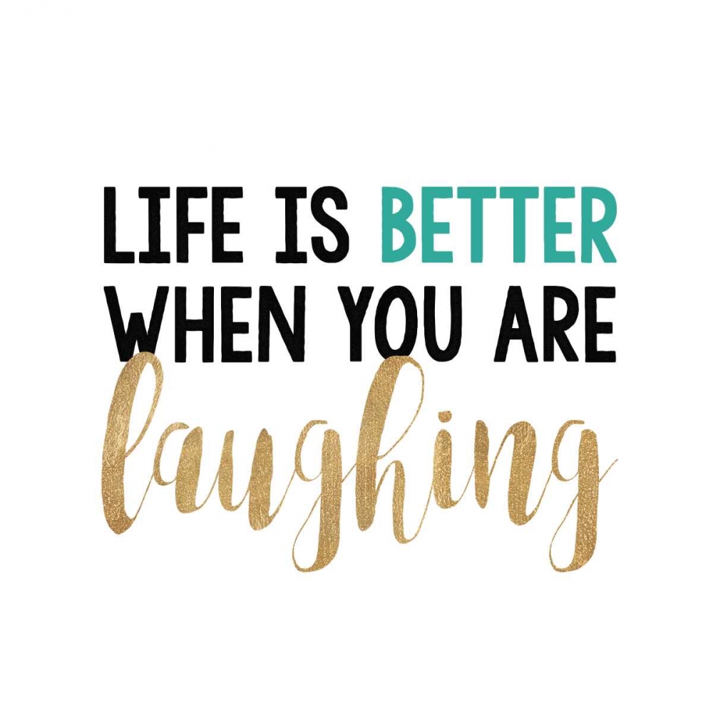 Life IS Bettter? art print by Bella Dos Santos for $57.95 CAD