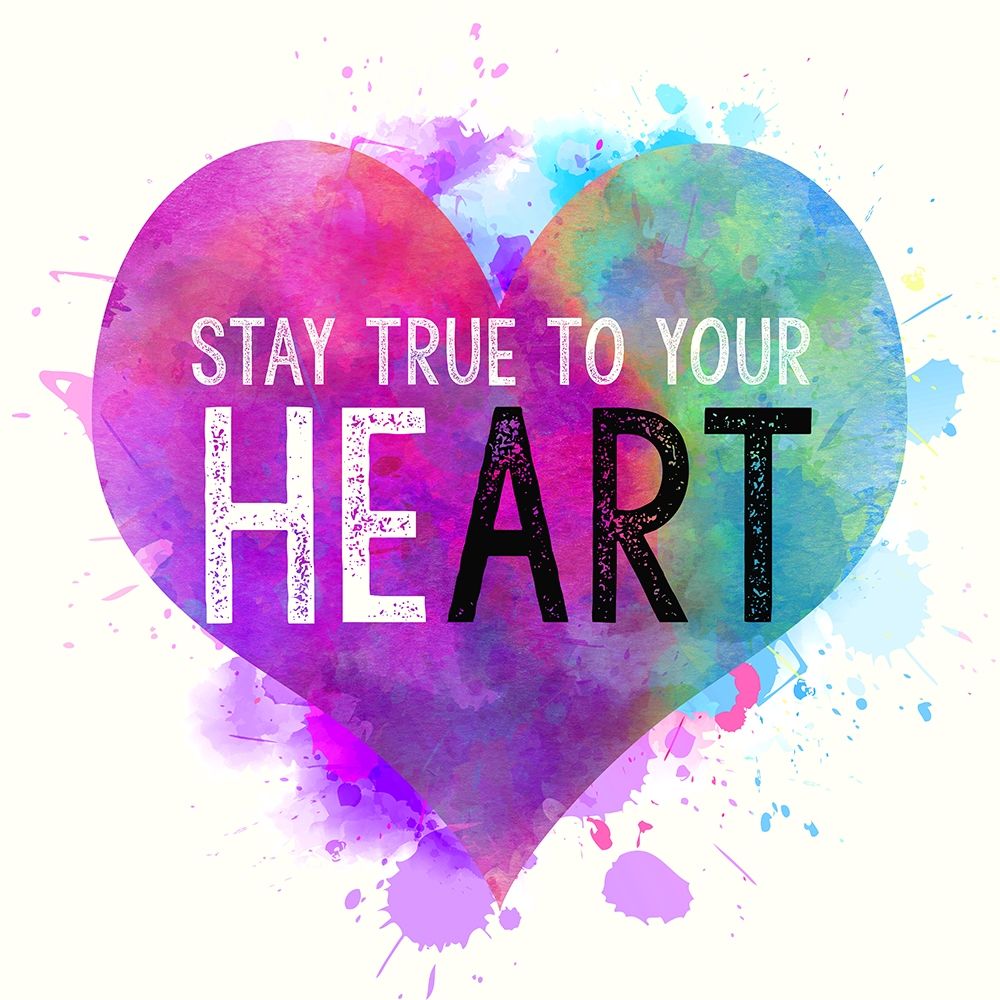 Stay True To Your Heart art print by Bella Dos Santos for $57.95 CAD
