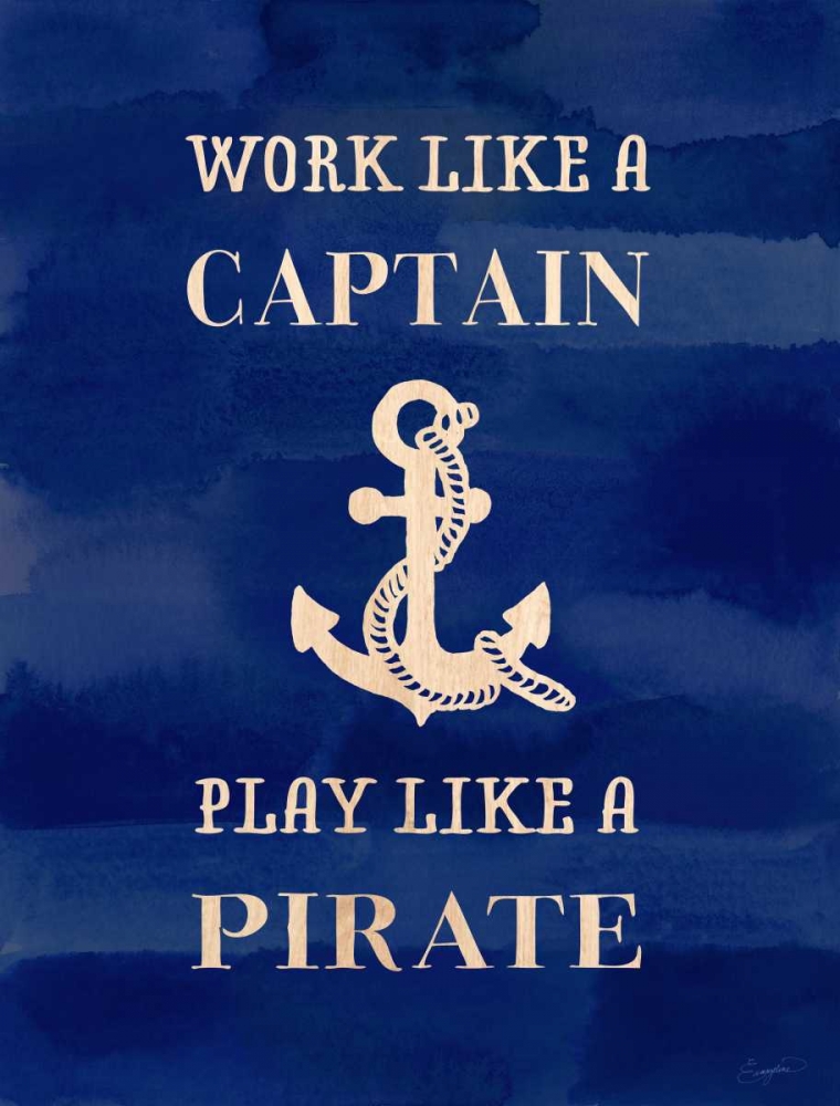 Work Like A Captain art print by Evangeline Taylor for $57.95 CAD