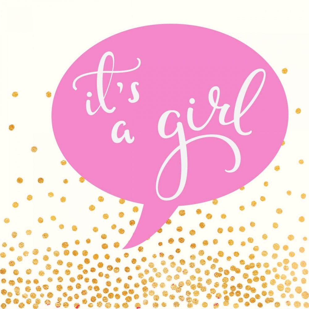 Its A Girl art print by Evangeline Taylor for $57.95 CAD